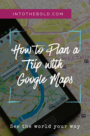 how to plan a trip with Google Maps alternate Pinterest image